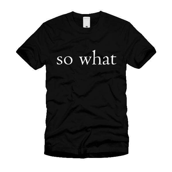 so what Ｔシャツ